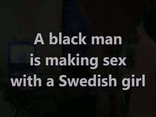A Black Man is Making xxx video with a Swedish Girl: Free x rated film da