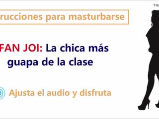 Joi en espanol audio- rol huijaus la chica mas guapa de clase