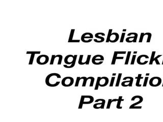 Lesbica lingua flicking compilazione parte 2: gratis hd porno b9